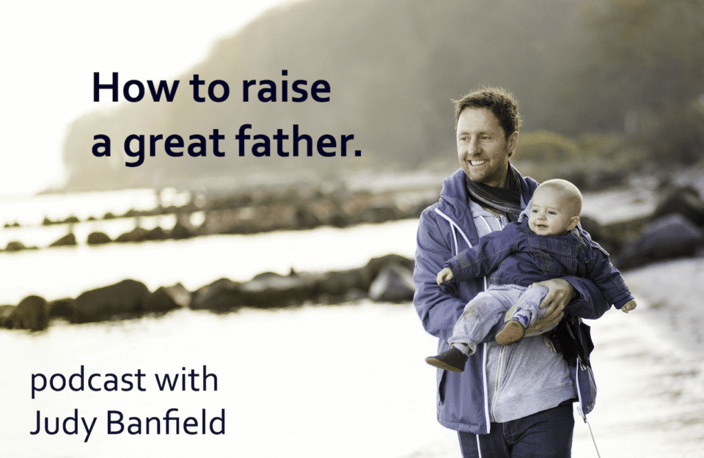 How-to-Raise-a-Great-Father-podcast-with-Judy-Banfield